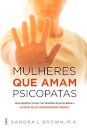 Mulheres Que Amam Psicopatas