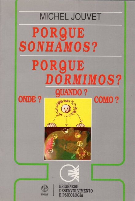 Porque Sonhamos? Porque Dormimos?