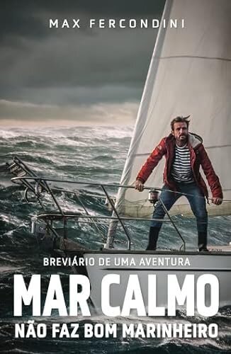 Mar Calmo Não Faz Bom Marinheiro