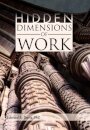 Hidden Dimensions of Work