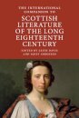 The International Companion to Scottish Literature of the Long Eighteenth Century