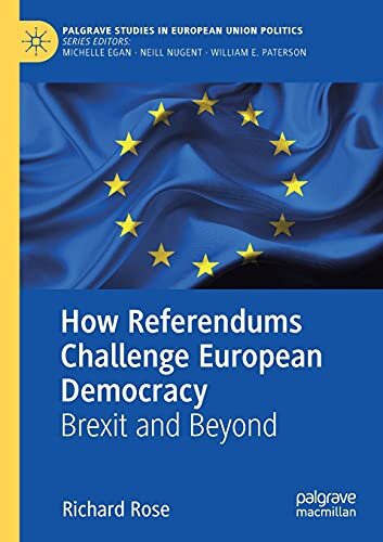 How referendums Challenge European Democracy. Brexit and Beyond