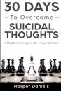 30 Days to Overcome Suicidal Thoughts