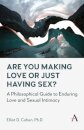 Are You Making Love or Just Having Sex?