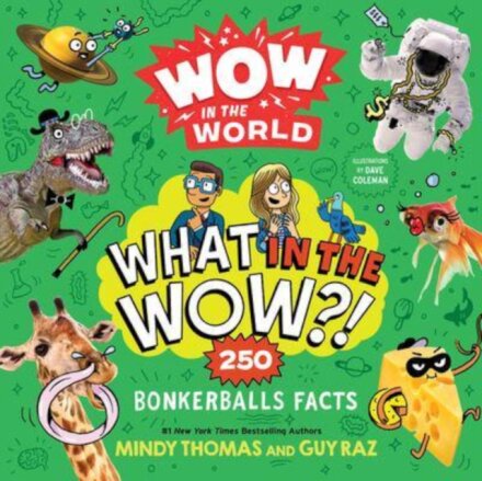 Wow In The World: What In The Wow?!