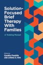 Solution-Focused Brief Therapy with Families