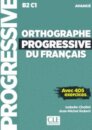 Orthographe progressive du francais - Niveau avance (B2/C1) + CD