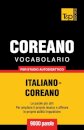 Vocabolario Italiano-Coreano per studio autodidattico - 9000 parole