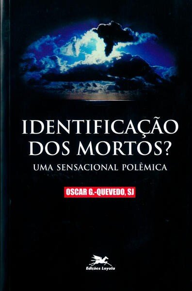 Identificação dos mortos?: uma sensacional polêmica