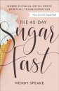 The 40–Day Sugar Fast – Where Physical Detox Meets Spiritual Transformation
