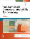 Fundamental Concepts and Skills for Nursing