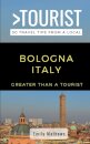 Greater Than a Tourist - Bologna Italy