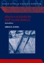Physics of Elasticity and Crystal Defects