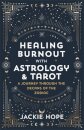 Healing Burnout with Astrology & Tarot