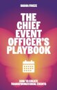 The Chief Event Officer’s Playbook