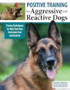 Positive Training for Aggressive & Reactive Dogs