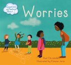 Questions and Feelings About: Worries