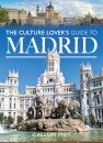 The Culture Lover's Guide to Madrid