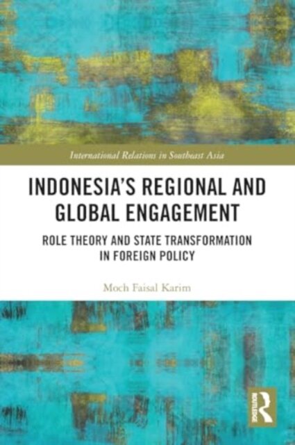 Indonesia’s Regional and Global Engagement