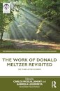 The Work of Donald Meltzer Revisited
