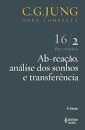 Jung V.16/2 Ab-Reação, Análise Dos Sonhos E Transferência