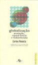 Globalização Produção, Capital fictício e Redistribução