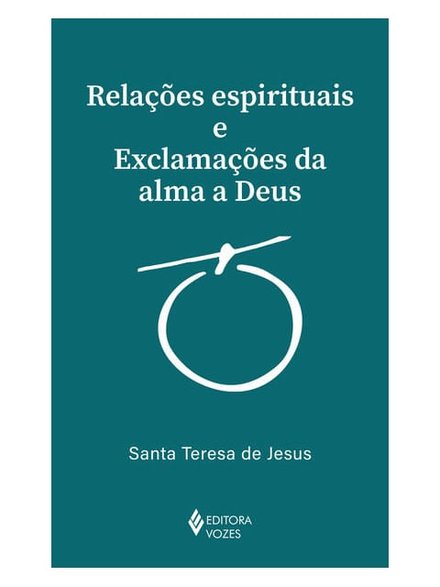 Relações Espirituais E Exclamações Da Alma A Deus