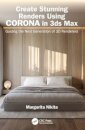 Create Stunning Renders Using Corona in 3ds Max