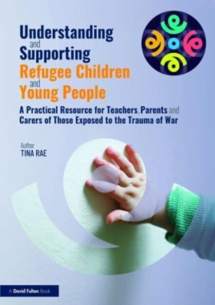 Understanding and Supporting Refugee Children and Young People