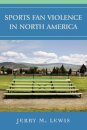 Sports Fan Violence in North America
