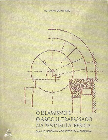 O Islamismo e o Arco Ultrapassado na Península ibéri