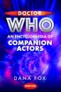 Doctor Who: An Encyclopaedia of Companion Actors