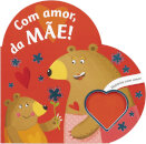 Com amor, da mãe!