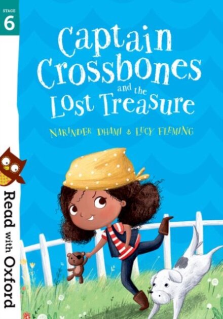Read with Oxford: Stage 6 Captain Crossbones and the Lost Treasure