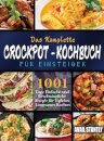 Das Komplette Crockpot-Kochbuch fur Einsteiger