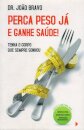 Perca Peso Ja E Ganhe Saude!