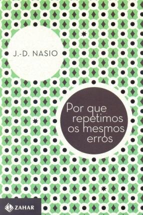 Por Que Repetimos Os Mesmos Erros