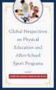 Global Perspectives on Physical Education and After-School Sport Programs