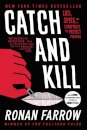 Catch and Kill : Lies, Spies, and a Conspiracy to Protect Predators