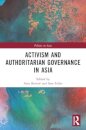 Activism and Authoritarian Governance in Asia