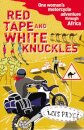 Red Tape and White Knuckles