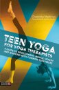 Teen Yoga For Yoga Therapists