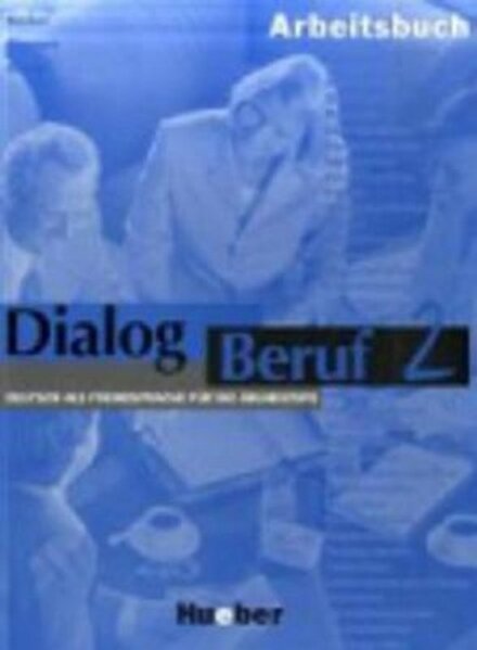 Dialog Beruf 2 Arbeitsbuch
