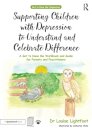 Supporting Children with Depression to Understand and Celebrate Difference
