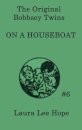 The Bobbsey Twins On a Houseboat