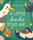 A Little Birdie Told Me