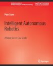 Intelligent Autonomous Robotics