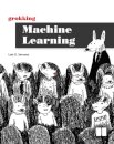 Grokking Machine Learning