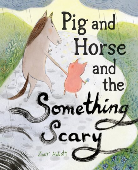 Pig and Horse and the Something Scary
