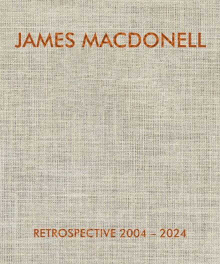 JAMES MACDONELL RETROSPECTIVE 2004-2024